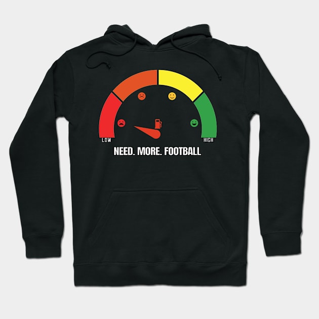 Need more Football Hoodie by Watersolution